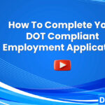 DOT compliant employment application completion training DOTDriverFiles